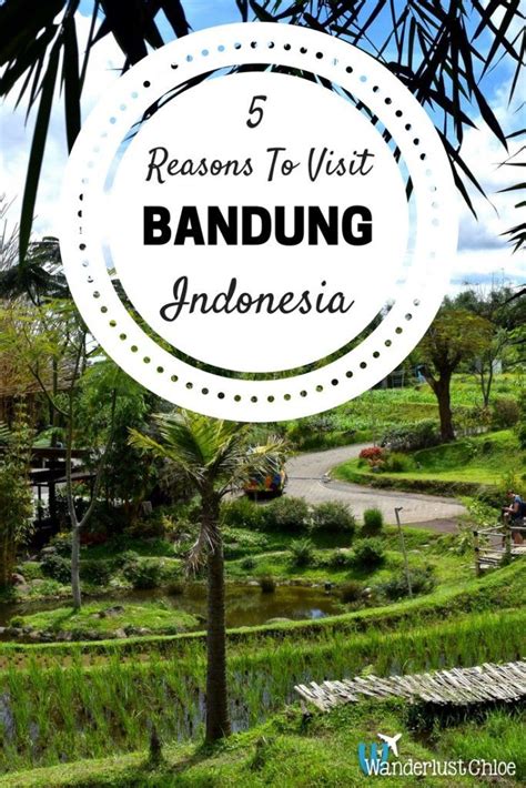 5 Truly Amazing Things To Do In Bandung Indonesia Travel
