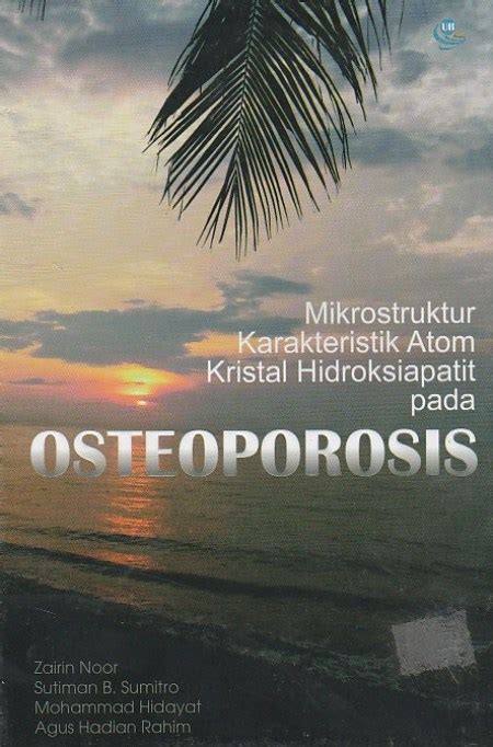 Mikrostruktur Karakteristik Atom Kristal Hidroksiapatit Pada Osteoporosis • Istana Agency