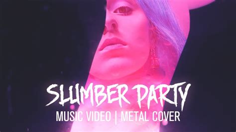 slumber party metal cover ashnikko remix youtube