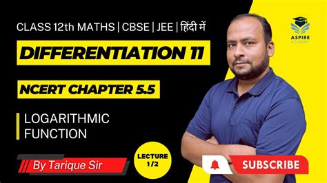 Differentiation Logarithmic Function Lecture CBSE JEE NCERT Ch हद म