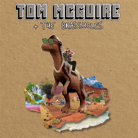 Tom Mcguire The Brassholes Tom Mcguire The Brassholes Reviews