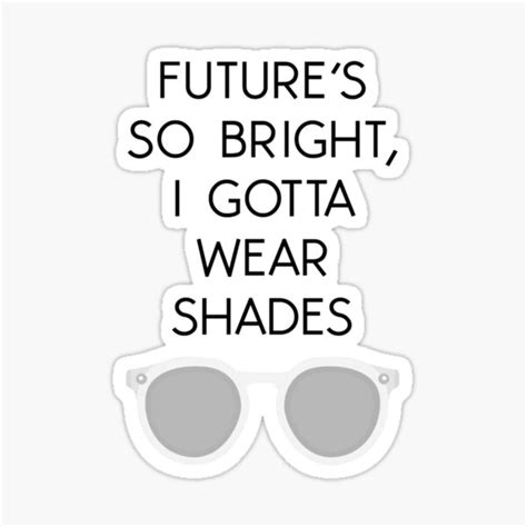 Tsh Newsroom Futures So Bright I Gotta Wear Shades