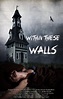 Within These Walls - Film (2015) - SensCritique