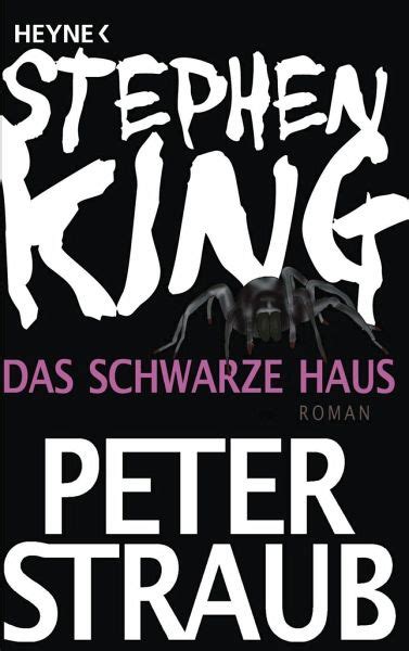 Inhaltsangabe zu das schwarze haus. Das schwarze Haus von Stephen King; Peter Straub ...