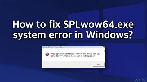 How To Fix Splwow64exe System Error In Windows