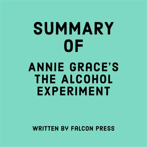 Summary Of Annie Grace S The Alcohol Experiment Audiobook On Spotify