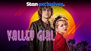 Watch Valley Girl | Now Streaming in HD | Only on Stan.