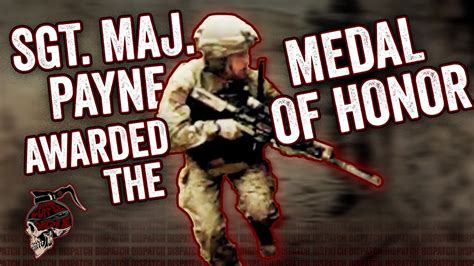 Sgt Maj Thomas Patrick Payne Awarded Medal Of Honor YouTube