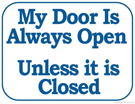 My Door Is Always Open Unless It Is Closed Sign Office Door Signs