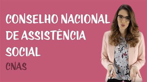 Assistência Social Conselho Nacional De Assistência Social Cnas