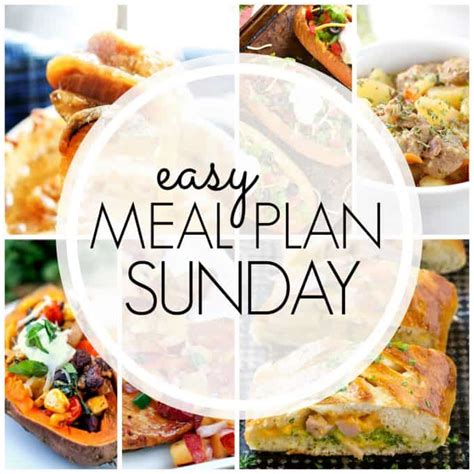 Easy Meal Plan Sunday Week 81 365 Days Of Baking And More