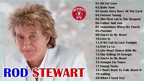 The Very Best Of Rod Stewart Rod Stewart Greatest Hits Youtube