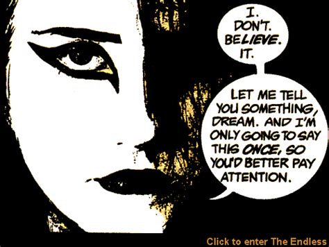 I mean, they're always flaring up and caving in and going out. Sandman Quotes. QuotesGram