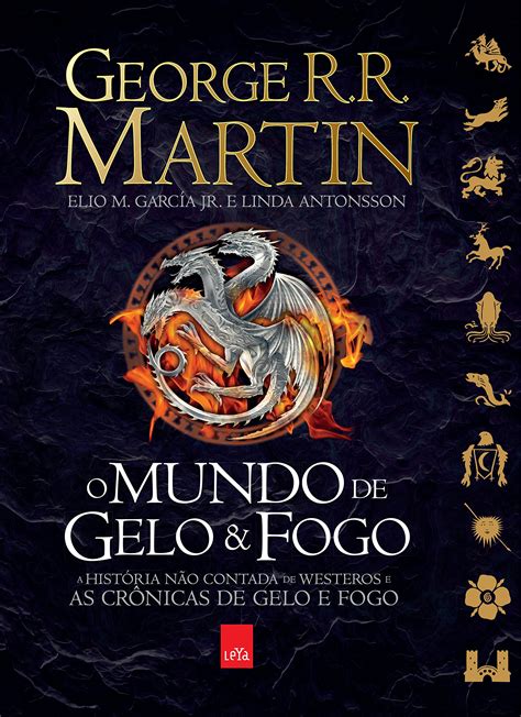 O Mundo De Gelo E Fogo Pdf George R R Martin Elio M Garcia Júnior