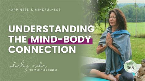 How To Understand The Mind Body Connection Youtube