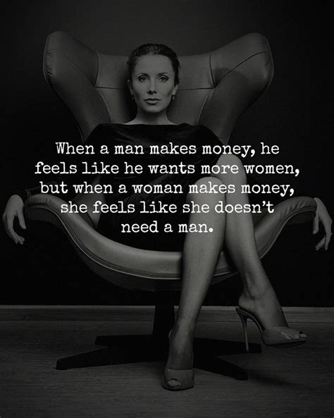 Man Makes Money Women Money Quotes Money Quotes The Idealist Quotes