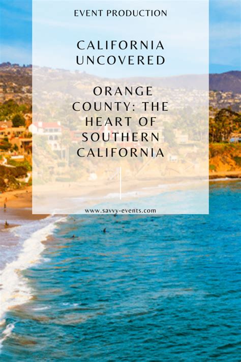 Orange County The Heart Of Southern California Savvy Creative Agency