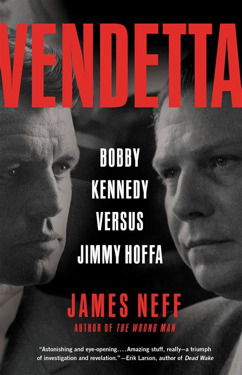 Inside The Long Running Conflcit Between Bobby Kennedy And Jimmy Hoffa