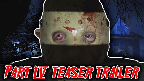 New Part 4 Jason Teaser Trailer Friday The 13th The Game Youtube