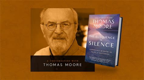 98 Thomas Moore The Eloquence Of Silence Youtube