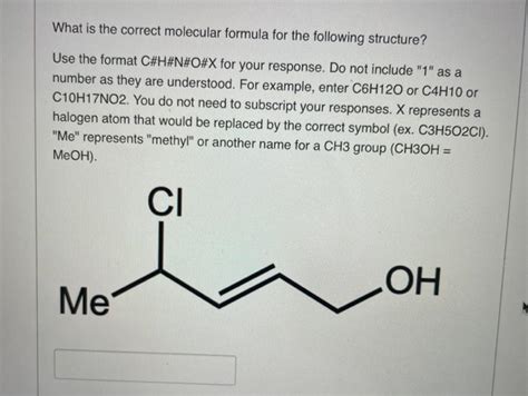 Solved What Is The Correct Molecular Formula For The