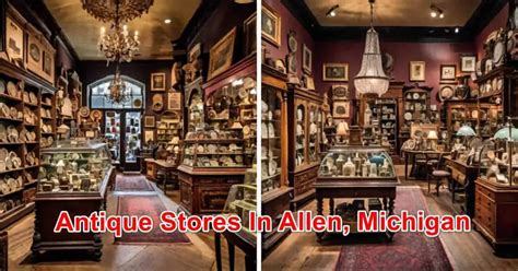 6 Best Antique Stores In Allen Michigan 2024