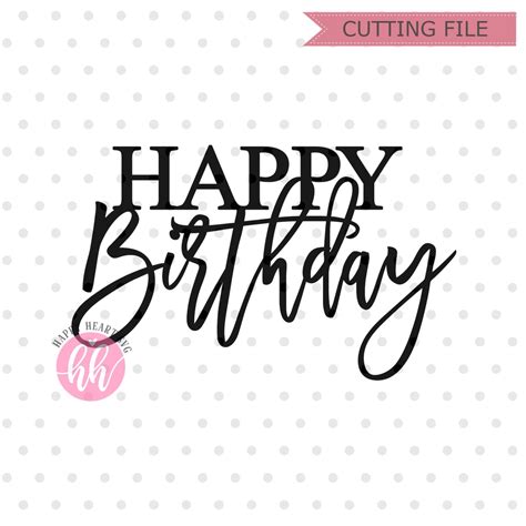 Cake Topper Svg Happy Birthday Svg Birthday Cake Topper Svg Etsy