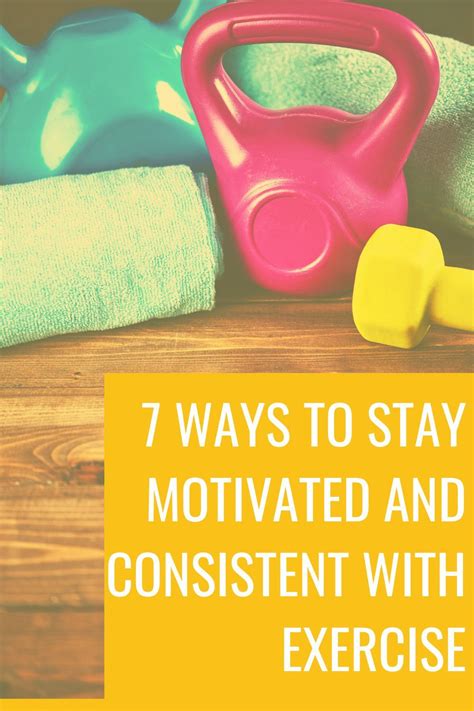 Top 7 Secrets To Stay Motivated And Consistent With Exercise In 2023