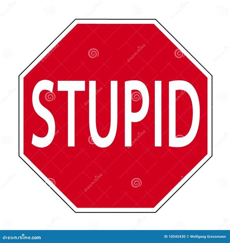 Stop Stupid Forbidden To Be Blunt Road Red Prohibition Sign B Vector