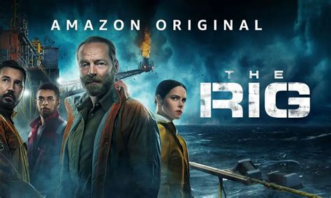 The Rig Season 2 Release Date Plot And More Droidjournal