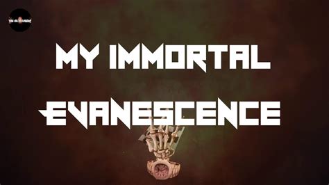 Evanescence My Immortal Lyrics Youtube