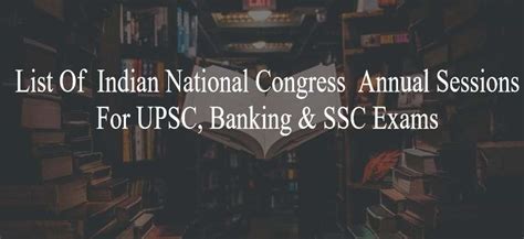 List Of Indian National Congress Inc Sessions