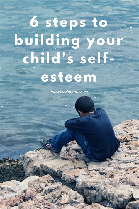 Six Steps To Building Your Childs Self Esteem
