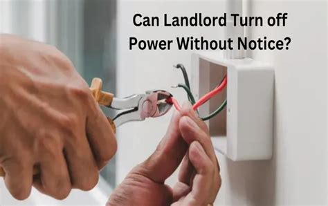 Can Landlord Turn Off Power Without Notice Avoid Unexpected Blackouts