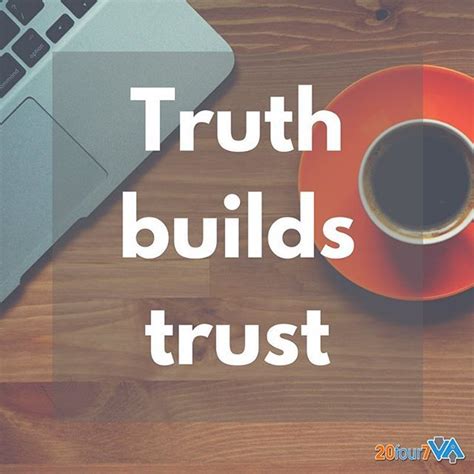 Truth Builds Trust 20four7va Motivationmoment Virtualassistant Wfh Quotes Hiring