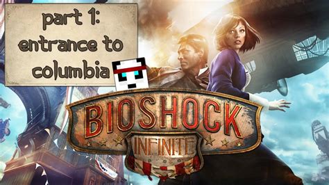 Bioshock Infinite Hard Playthrough Part 1 Entrance To Columbia Youtube
