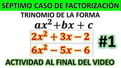 Factorizacion Trinomio De La Forma Ax2bxc Video 1 Youtube