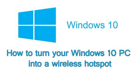 How To Turn Your Windows Pc Into A Wireless Hotspot Thetech