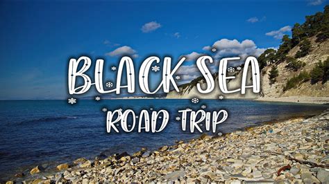 Black Sea Resorts Of Krasnodar Area Caucasus Road Trip In Russia