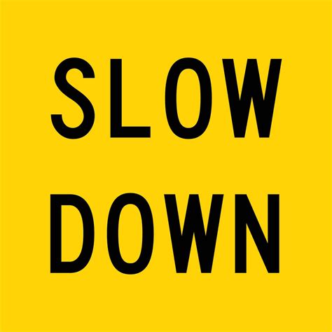 Slow Down Multi Message Reflective Traffic Sign New Signs