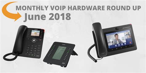 New VoIP Phones June 2018: IP Video Phones, WiFi Phones ...