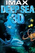 Deep Sea 3D (2006) - Posters — The Movie Database (TMDB)