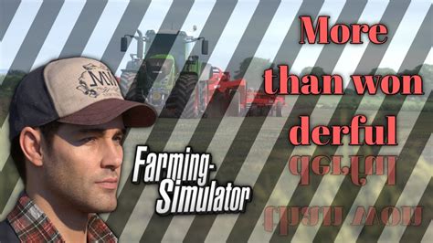 My Experience With Farming Simulator 20 Please Subscribe To The