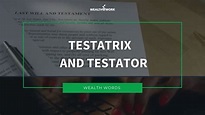 TESTATRIX AND TESTATOR - YouTube