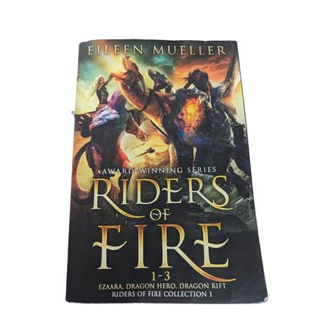 Riders Of Fire Books 1 3 Ezaara Dragon Hero Dragon Rift Riders Of