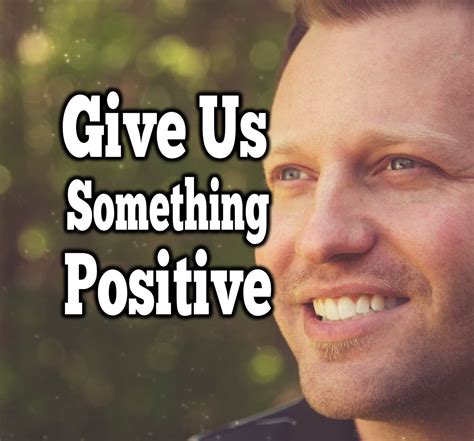 Give Us Something Positive Focus Online