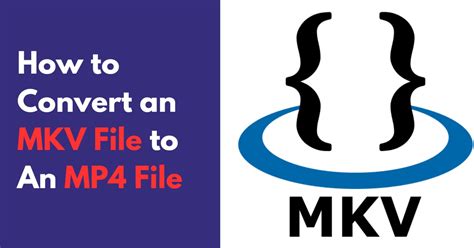How To Convert An Mkv File To An Mp4 File Ifilmthings