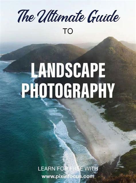 Learn Landscape Photography With This Ultimate Guide Stay Tuned For