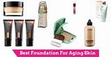 Foundation Makeup Aging Skin Pictures