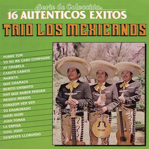 ‎serie De Colección 16 Auténticos Éxitos Trío Los Mexicanos De Trio Los Mexicanos En Apple Music